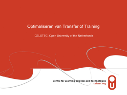 Optimaliseren van Transfer of Training CELSTEC, Open University of the Netherlands.