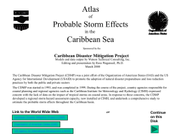 Atlas of  Probable Storm Effects in the  Caribbean Sea Sponsored by the  Caribbean Disaster Mitigation Project Models and data output by Watson Technical Consulting, Inc. Editing and presentation.