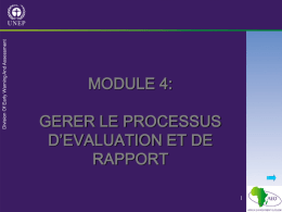 MODULE 4: GERER LE PROCESSUS D’EVALUATION ET DE RAPPORT Introduction Ce module traite de l’implication de différents groupes d’individus dans le processus EEI.