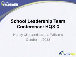 School Leadership Team Conference: HQS 3 Nancy Cline and Leatha Williams October 1, 2013