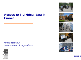 Access to individual data in France  Michel ISNARD Insee – Head of Legal Affairs  28/10/2013