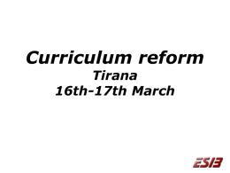 Curriculum reform Tirana 16th-17th March A bit about ESIB ESIB-the National Unions of students in Europe is an umbrella organization representing over 11 millions students in.