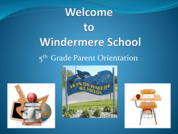 5th Grade Parent Orientation Agenda 1. 2. 3. 4. 5. 6. 7. 8. 9.  Welcome and Introductions School Hours Drop-Offs, Pick-Ups, and Dismissals Classroom Teachers and Coursework Homework Support, Interventions, and Guidance Special Events Band and Chorus Questions.