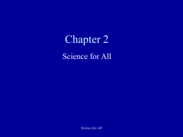 Chapter 2 Science for All  Science for All How to Read This Chapter • To provide practical ideas for meeting the learning needs of.