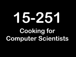15-251 Cooking for Computer Scientists Pancakes With A Problem! Lecture 3 (January 22, 2008)