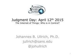 Judgment Day: April 12th 2015 The Internet of Things: Who is in Control?  Johannes B.