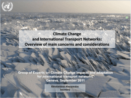 Climate Change and International Transport Networks: Overview of main concerns and considerations  Group of Experts on Climate Change impacts and adaptation for international transport.