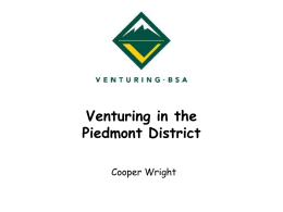 Venturing in the Piedmont District Cooper Wright BSA Mission  The mission of the Boy Scouts of America is to prepare young people to make.