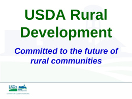 USDA Rural Development Committed to the future of rural communities Our mission is to: Increase economic opportunity and improve the quality of life for rural Americans.