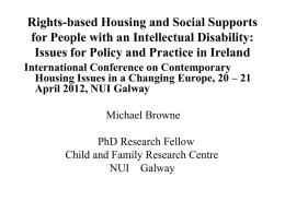 Rights-based Housing and Social Supports for People with an Intellectual Disability: Issues for Policy and Practice in Ireland International Conference on Contemporary Housing Issues.
