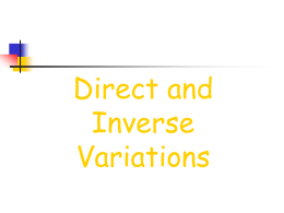 Direct and Inverse Variations Direct Variation When we talk about a direct variation, we are talking about a relationship where as x increases, y increases or decreases at.