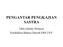 PENGANTAR PENGKAJIAN SASTRA Oleh Afendy Widayat Pendidikan Bahasa Daerah FBS UNY.