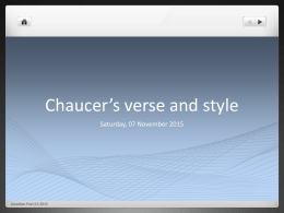 Chaucer’s verse and style Saturday, 07 November 2015  Jonathan Peel JLS 2015