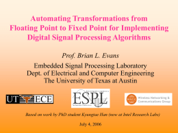Automating Transformations from Floating Point to Fixed Point for Implementing Digital Signal Processing Algorithms Prof.