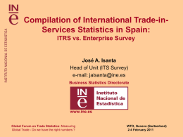 Compilation of International Trade-inServices Statistics in Spain: ITRS vs. Enterprise Survey  José A.