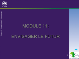 MODULE 11: ENVISAGER LE FUTUR Introduction  Ce module se penche sur la question d’évaluation environnementale future.