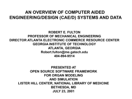 AN OVERVIEW OF COMPUTER AIDED ENGINEERING/DESIGN (CAE/D) SYSTEMS AND DATA  ROBERT E.