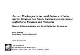 Current Challenges in the Joint Delivery of Labor Market Services and Social Assistance in Germany: Institutions, Services and Programs Western Balkans Activation and.