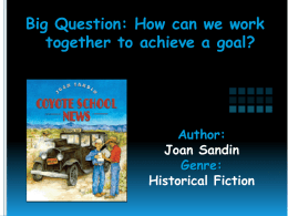 Big Question: How can we work together to achieve a goal?  Author: Joan Sandin Genre: Historical Fiction.