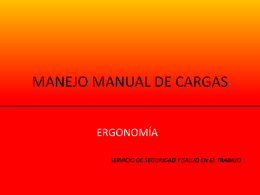 MANEJO MANUAL DE CARGAS ERGONOMÍA SERVICIO DE SEGURIDAD Y SALUD EN EL TRABAJO.