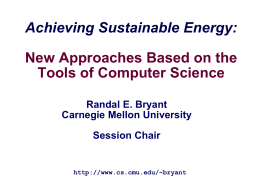 Achieving Sustainable Energy:  New Approaches Based on the Tools of Computer Science Randal E.