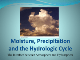 The Interface between Atmosphere and Hydrosphere First, Let’s Recall the  5+ Basic Elements of the Atmosphere – the main ingredients of weather.