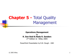 Chapter 5 - Total Quality Management Operations Management by R. Dan Reid & Nada R.