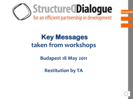 EuropeAid  Key Messages taken from workshops Budapest 18 May 2011 Restitution by TA EuropeAid  1.