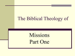 The Biblical Theology of  Missions Part One What is Biblical Theology?  St. Thomas Aquinas  Karl Barth.