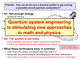 Preview: How can we be sure a physical system is not running a (possibly occult) quantum computation?  • A1: Not enough energy –
