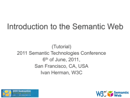 (Tutorial) 2011 Semantic Technologies Conference 6th of June, 2011, San Francisco, CA, USA Ivan Herman, W3C.