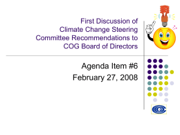 First Discussion of Climate Change Steering Committee Recommendations to COG Board of Directors  Agenda Item #6 February 27, 2008