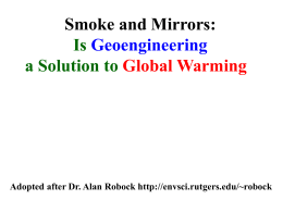 Smoke and Mirrors: Is Geoengineering a Solution to Global Warming?  Adopted after Dr.