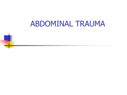 ABDOMINAL TRAUMA ABDOMINAL TRAUMA OBJECTIVES Upon completion of this lecture, the learner should be able to: I.