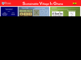 Sustainable Village In Ghana Village Design Department of Electrical & Systems Engineering  The village consists of 8 neighborhoods which hashouses. Each neighborhood has 5 handdug well water.