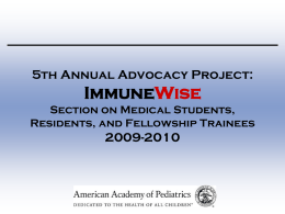5th Annual Advocacy Project:  ImmuneWise Section on Medical Students, Residents, and Fellowship Trainees  2009-2010