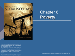Chapter 6 Poverty  This multimedia product and its contents are protected under copyright law.