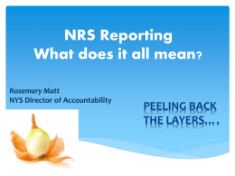NRS Reporting What does it all mean? Rosemary Matt NYS Director of Accountability  PEELING BACK THE LAYERS….