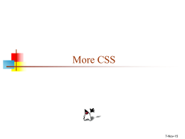 More CSS  7-Nov-15 A different emphasis   CSS is the same for XML as it is for HTML and XHTML, but-      HTML can use.