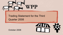 WPP Trading Statement for the Third Quarter 2008  October 2008 Third Quarter 2008 Summary – Q3 Like-for-like growth was 3.0%, with acquisitions adding 3.0% to.