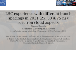 LHC experience with different bunch spacings in 2011 (25, 50 & 75 ns): Electron cloud aspects Giovanni Rumolo, G.