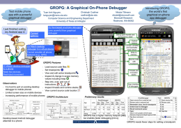 GROPG: A Graphical On-Phone Debugger Test mobile phone app with a powerful graphical debugger  I just finished coding my Android app   Christoph Csallner Tuan Anh Nguyen, csallner@uta.edu tanguyen@mavs.uta.edu Computer.