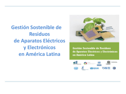 Gestión Sostenible de Residuos de Aparatos Eléctricos y Electrónicos en América Latina Contenido        Contexto El Informe Alcance del Informe: Evaluación por país Retos de la Gestión de RAEE.