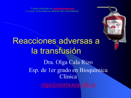 Trabajo publicado en www.ilustrados.com La mayor Comunidad de difusión del conocimiento  Reacciones adversas a la transfusión Dra.