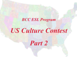 BCC ESL Program  US Culture Contest Part 2 In what month is the President inaugurated? January.