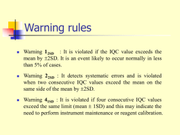 Warning rules   Warning 12SD : It is violated if the IQC value exceeds the mean by 2SD.