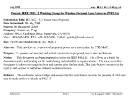 Aug 2001  doc.: IEEE 802.15-01/yyyr0  Project: IEEE P802.15 Working Group for Wireless Personal Area Networks (WPANs) Submission Title: IEEE802.15.3: Power Save Proposal. Date Submitted: