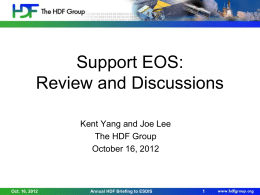 Support EOS: Review and Discussions Kent Yang and Joe Lee The HDF Group October 16, 2012  Oct.