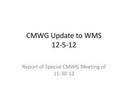 CMWG Update to WMS 12-5-12 Report of Special CMWG Meeting of 11-30-12 Discussion Items • Reviewed Priority Power (PPM) Proposed Changes to Modify Shadow Price.