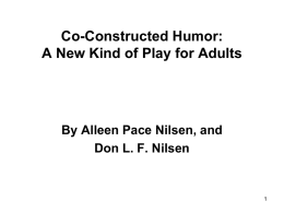 Co-Constructed Humor: A New Kind of Play for Adults  By Alleen Pace Nilsen, and Don L.